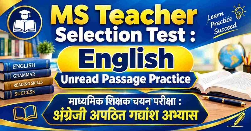 Madhyamik Shikshak Chayan Pariksha: English Language Unseen Passages and Practice Questions